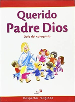 QUERIDO PADRE DIOS - GUÍA DEL CATEQUISTA