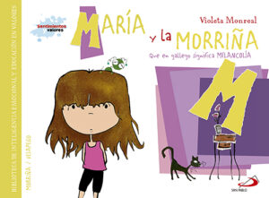 MARÍA Y LA MORRIÑA (QUE EN GALLEGO SIGNIFICA MELANCOLÍA)