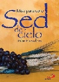 SED DE CIELO (LIBRETO DE PARTITURAS)
