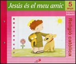 PROJECTE MANÁ, JESÚS ÉS EL MEU AMIC, RELIGIÓ CATÒLICA, E.I., 5 ANYS VALENCIANO