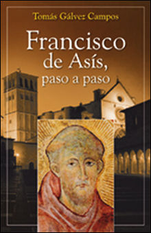 FRANCISCO DE ASÍS, PASO A PASO