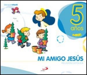 PROYECTO JAVERIM, MI AMIGO JESÚS, RELIGIÓN CATÓLICA, EDUCACIÓN INFANTIL, 5 AÑOS