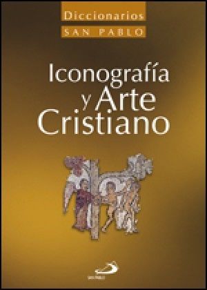 DICCIONARIO DE ICONOGRAFÍA Y ARTE CRISTIANO