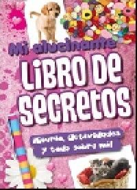 MI ALUCINANTE LIBRO DE SECRETOS