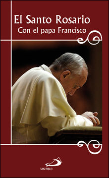 EL SANTO ROSARIO CON EL PAPA FRANCISCO