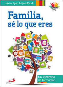 FAMILIA, SÉ LO QUE ERES