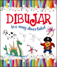 DIBUJAR ¡ES MUY DIVERTIDO!