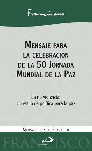 MENSAJE PARA LA CELEBRACIÓN DE LA 50 JORNADA MUNDIAL DE LA PAZ