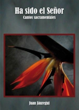 HA SIDO EL SEÑOR - LIBRO CON LAS PARTITURAS