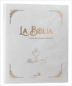 LA BIBLIA ILUSTRADA CONTADA Y EXPLICADA