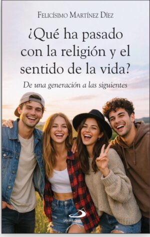 ¿QUÉ HA PASADO CON LA RELIGIÓN Y EL SENTIDO DE LA VIDA?